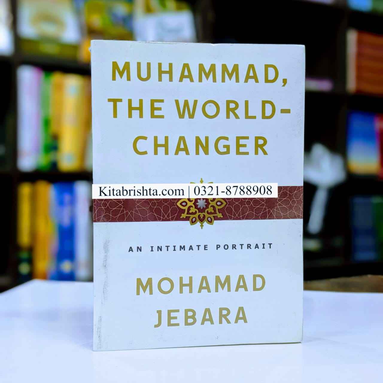 MUHAMMAD THE WORLD- CHANGER