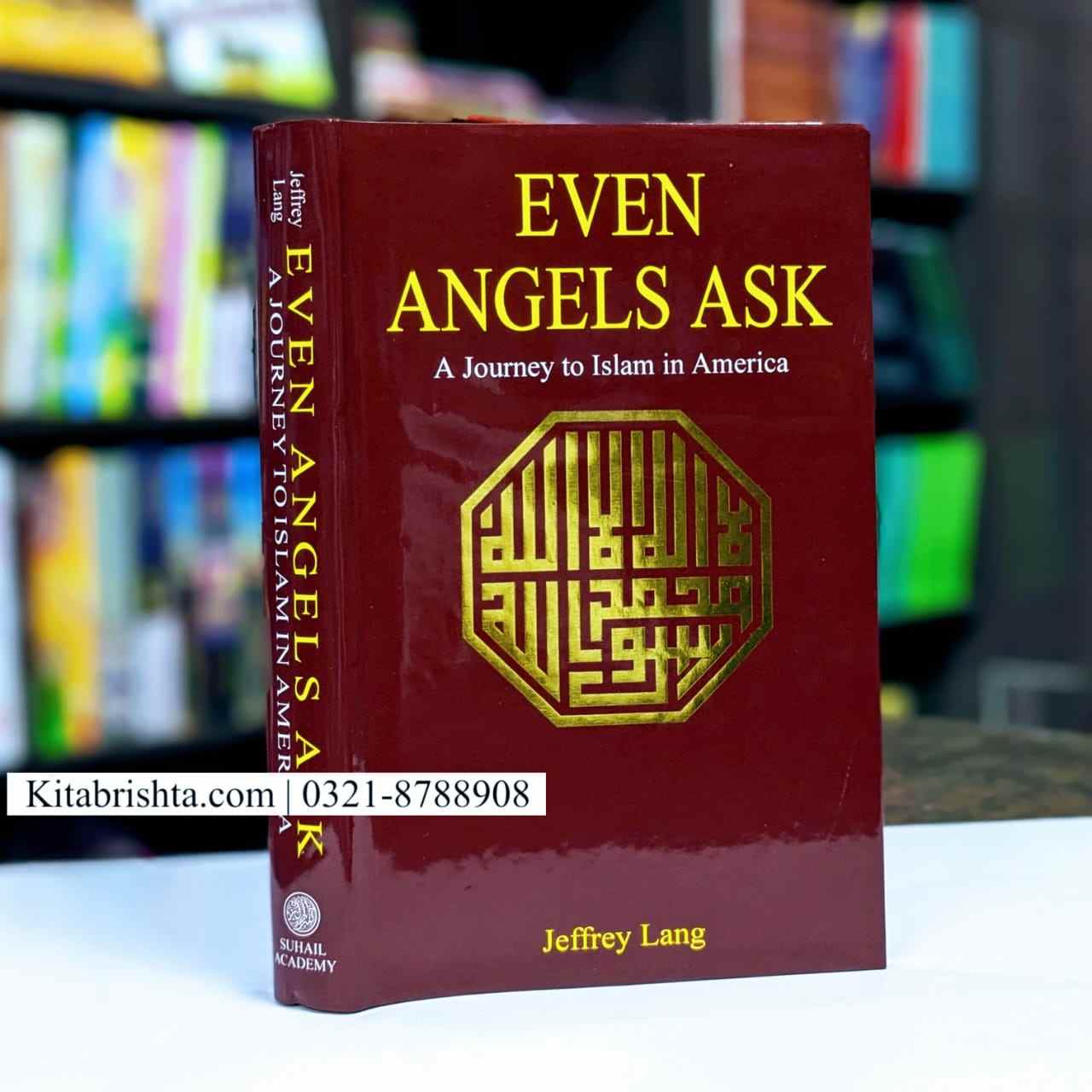 EVEN ANGELS ASK