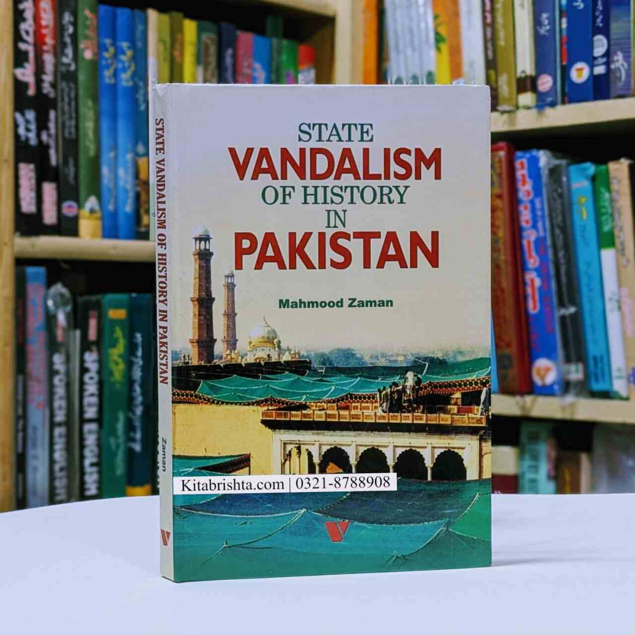 STATE VANDALISM OF HISTORY IS PAKISTAN