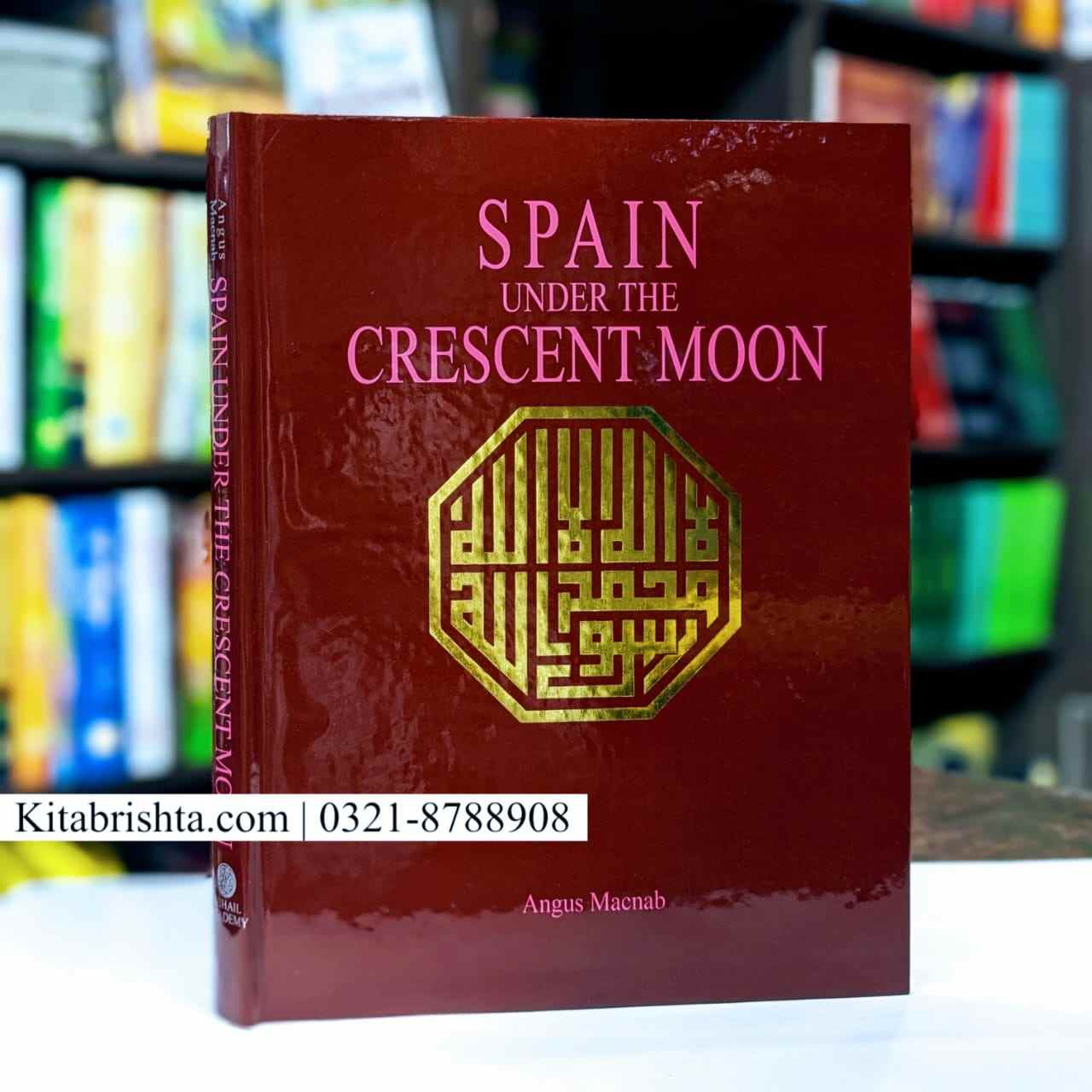SPAIN UNDER THE CRESCENT MOON