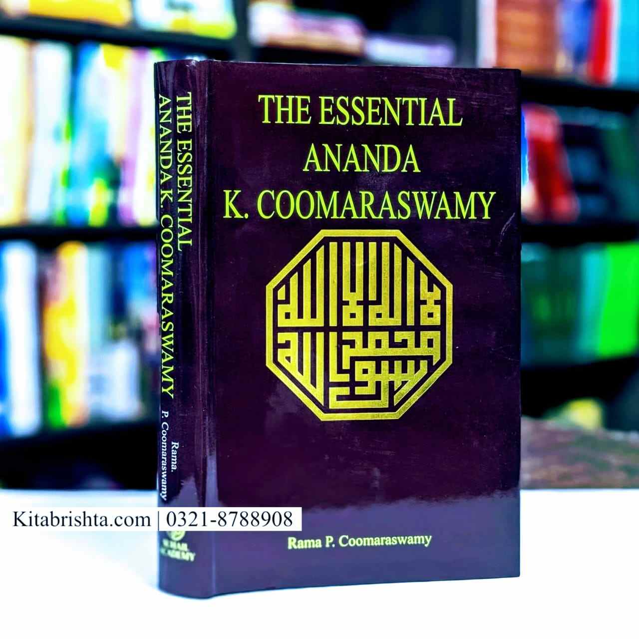 THE ESSENTIAL ANANDA K. COOMARASWAMY