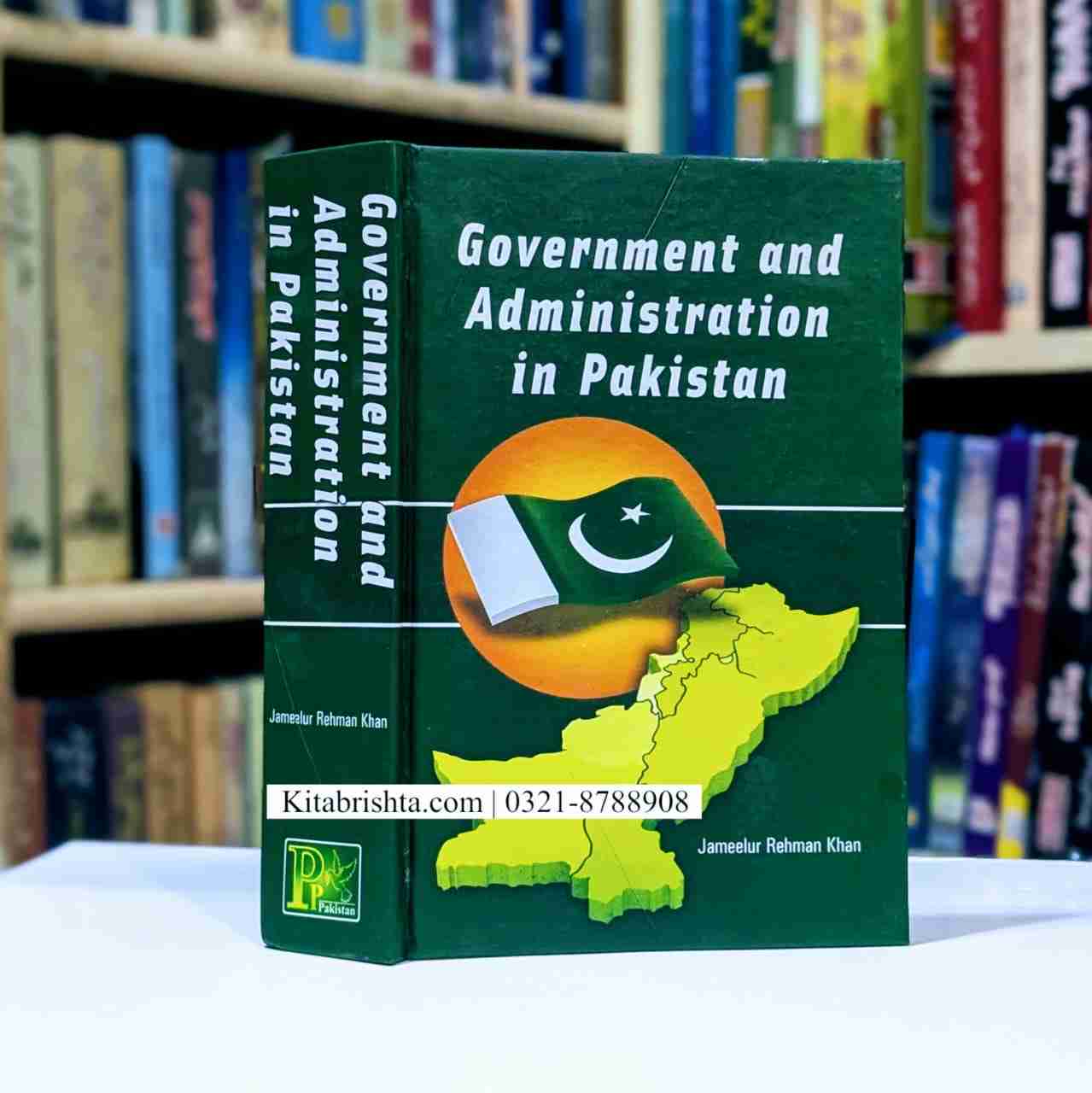 GOVERNMENT AND ADMINISTRATION IN PAKISTAN