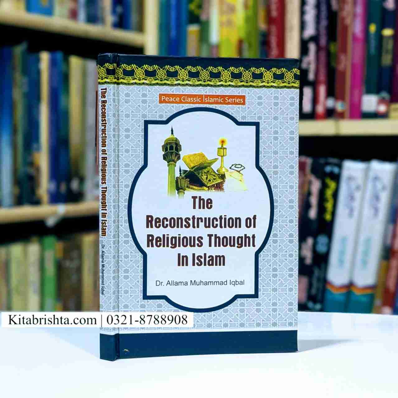 THE RECONSTRUCTION OF RELIGIOUS THOUGHTS IN ISLAM