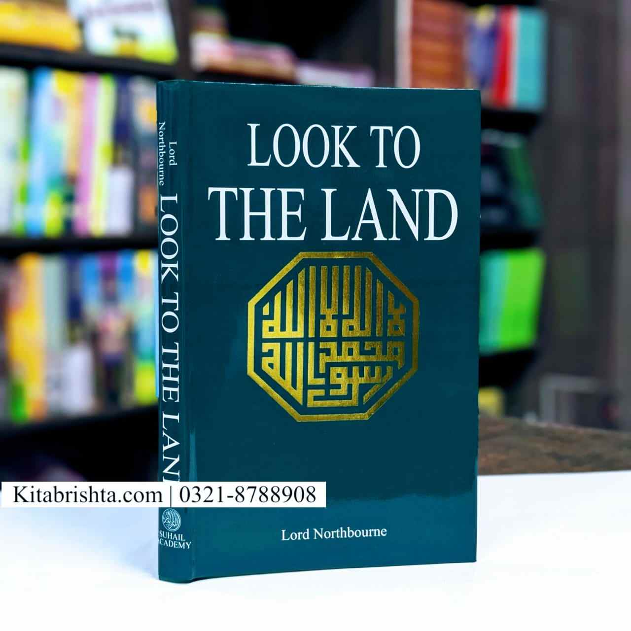 LOOK TO THE LAND