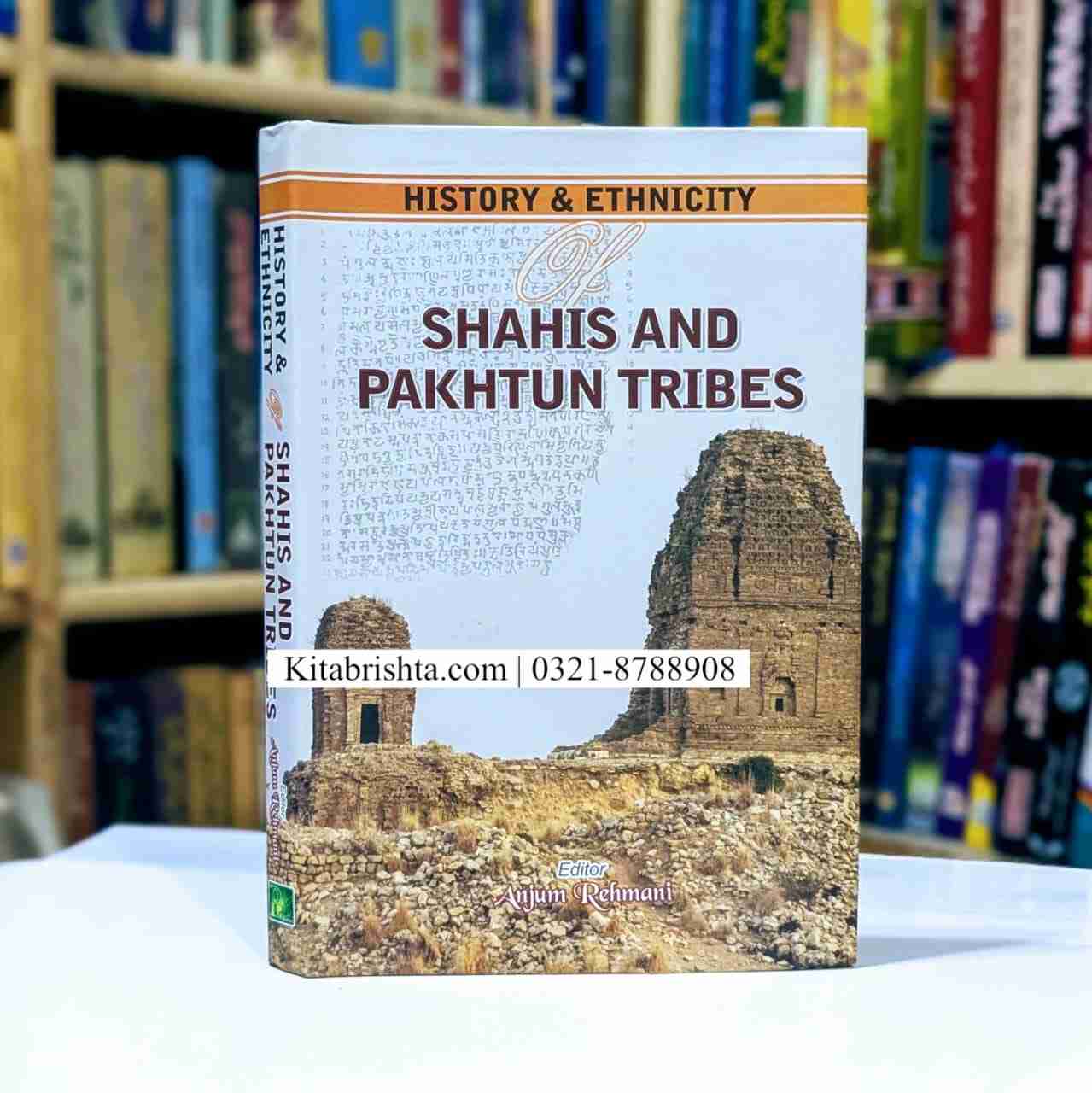 HISTORY AND ETHNICITY SHAHIS AND PAKHTUN TRIBES