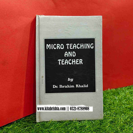 MICRO TEACHING AND TEACHER
