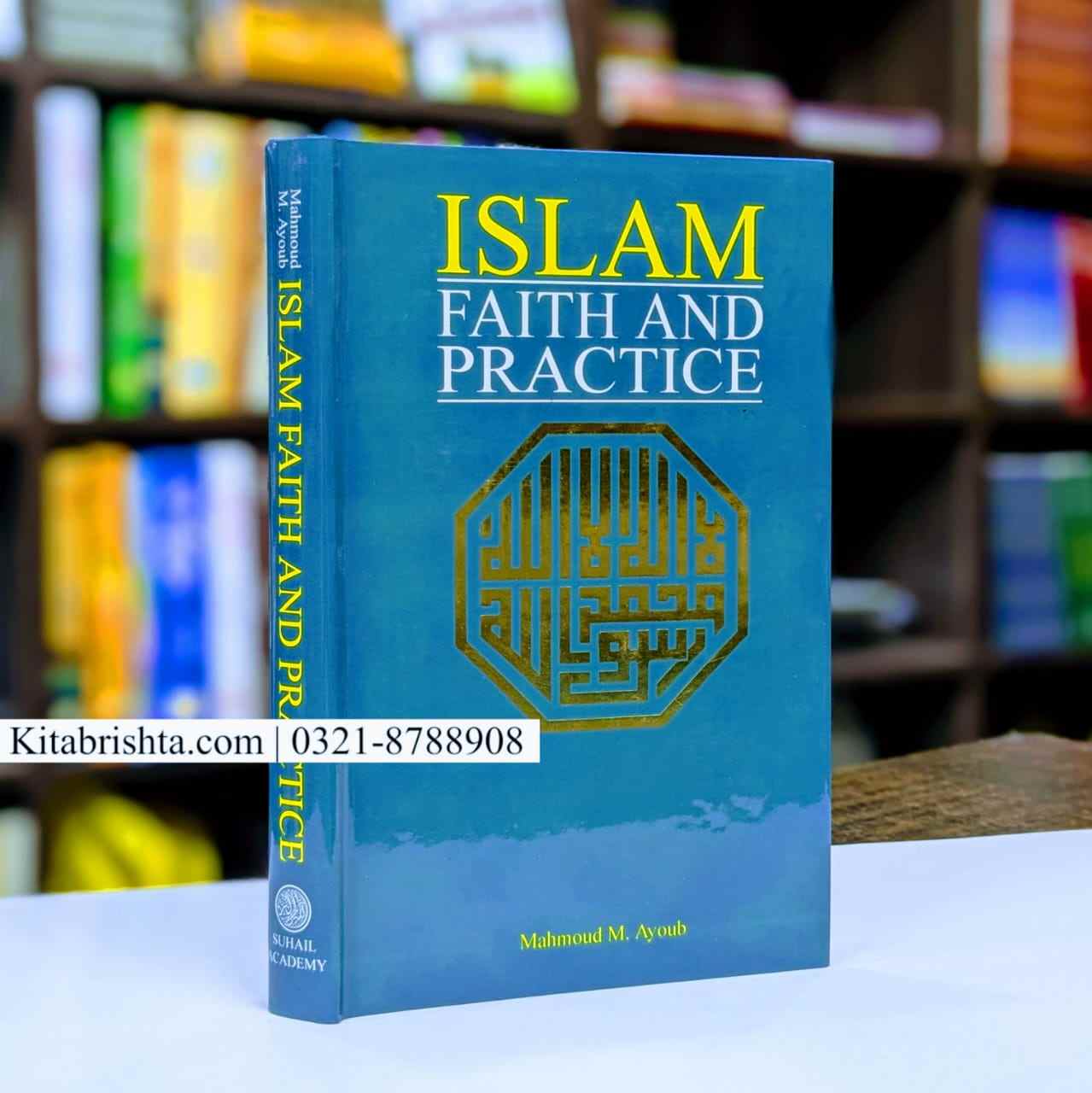 ISLAM: FAITH AND PRACTICE