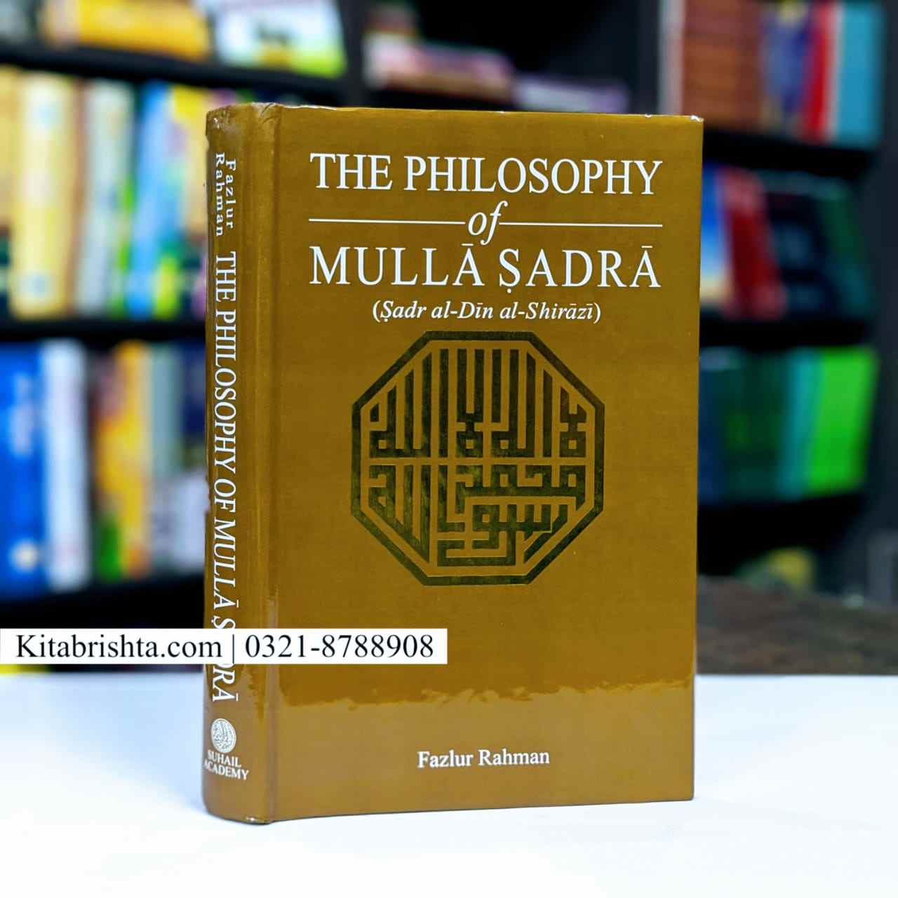THE PHILOSOPHY OF MULLA SADRA