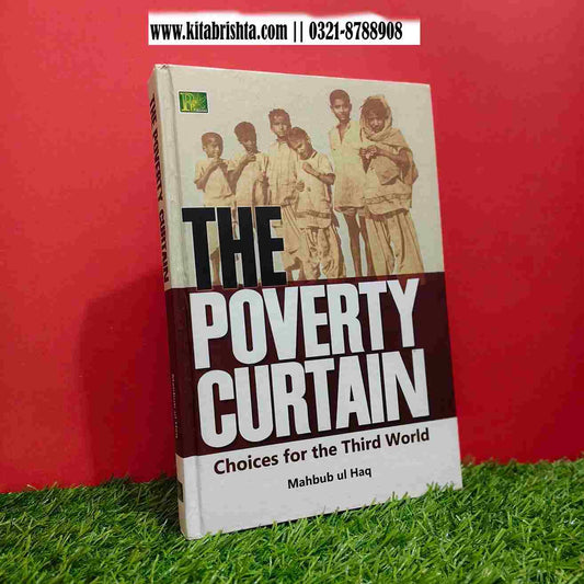 THE POVERTY CURTAIN CHOICES FOR THE THIRD WORLD